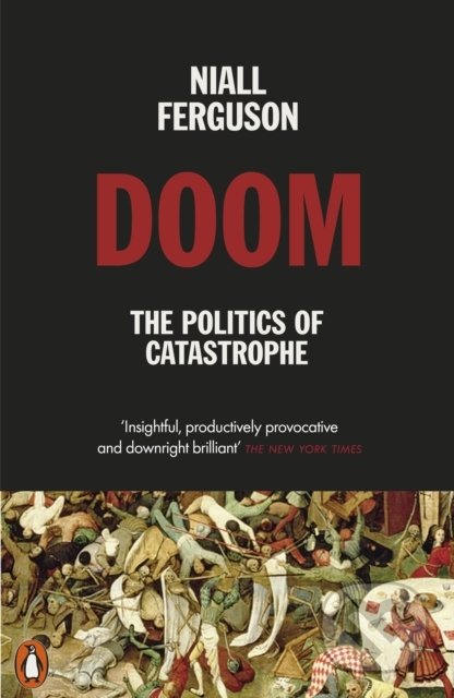 Kniha: Doom (Niall Ferguson). Penguin Books, 2022 Kniha: Doom (Niall Ferguson). Penguin Books, 2022