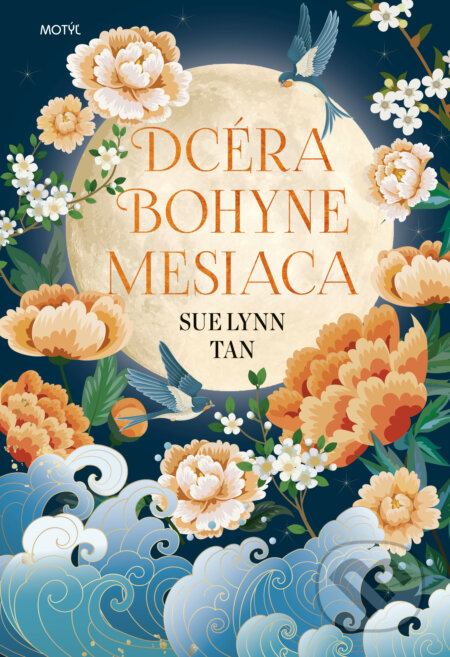 Kniha: Dcéra bohyne mesiaca (Sue Lynn Tan). Motýľ, 2022 Kniha: Dcéra bohyne mesiaca (Sue Lynn Tan). Motýľ, 2022