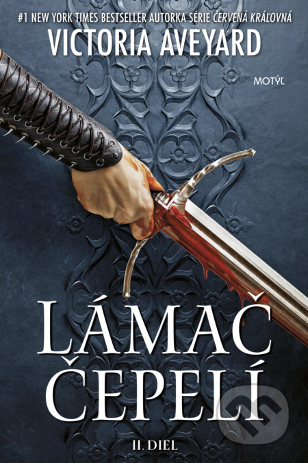 Kniha: Lámač čepelí (Victoria Aveyard). Motýľ, 2022 Kniha: Lámač čepelí (Victoria Aveyard). Motýľ, 2022