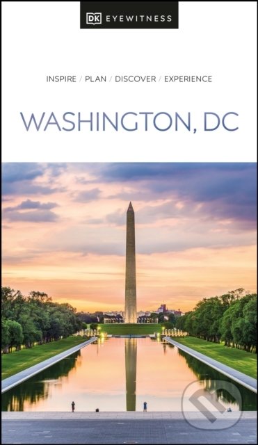 Kniha: Washington, DC (DK Eyewitness). Dorling Kindersley, 2022 Kniha: Washington, DC (DK Eyewitness). Dorling Kindersley, 2022