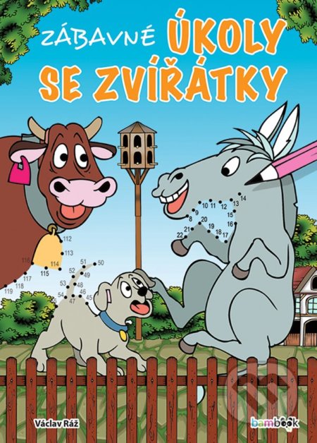 Kniha: Zábavné úkoly se zvířátky (Václav Ráž). Bambook, 2022 Kniha: Zábavné úkoly se zvířátky (Václav Ráž). Bambook, 2022