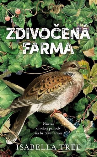 Kniha: Zdivočená farma (Isabella Tree). Bajkal, 2022 Kniha: Zdivočená farma (Isabella Tree). Bajkal, 2022
