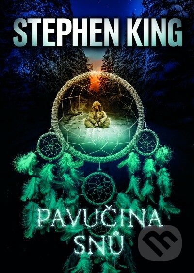Kniha: Pavučina snů (Stephen King). BETA - Dobrovský, 2022 Kniha: Pavučina snů (Stephen King). BETA - Dobrovský, 2022