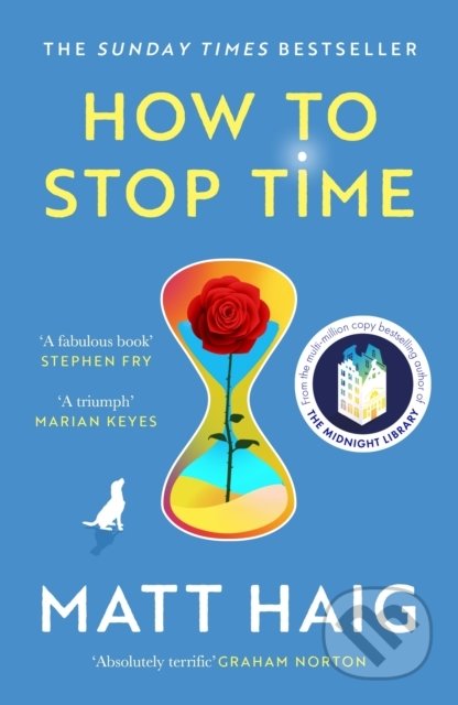 Kniha: How to Stop Time (Matt Haig). Canongate Books, 2022 Kniha: How to Stop Time (Matt Haig). Canongate Books, 2022