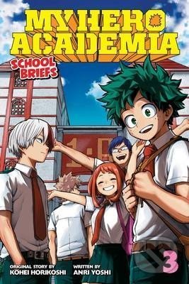 Kniha: My Hero Academia: School Briefs 3 Dorm Days (Anri Yoshi). Viz Media, 2019 Kniha: My Hero Academia: School Briefs 3 Dorm Days (Anri Yoshi). Viz Media, 2019