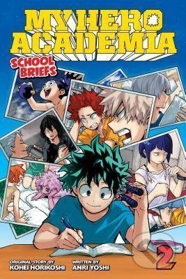 Kniha: My Hero Academia: School Briefs 2 Traini (Anri Yoshi). Viz Media, 2019 Kniha: My Hero Academia: School Briefs 2 Traini (Anri Yoshi). Viz Media, 2019