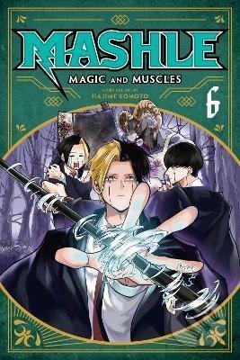 Kniha: Mashle: Magic and Muscles 6 (Hajime Komoto). Viz Media, 2022 Kniha: Mashle: Magic and Muscles 6 (Hajime Komoto). Viz Media, 2022