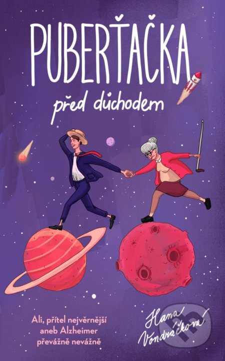 Kniha: Puberťačka před důchodem (Hana Vondráčková). Ikar CZ, 2022 Kniha: Puberťačka před důchodem (Hana Vondráčková). Ikar CZ, 2022