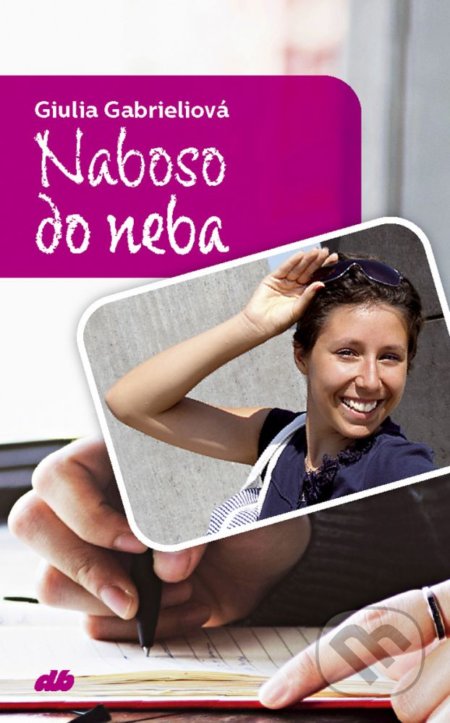 Kniha: Naboso do neba (Giulia Gabrieli). Don Bosco, 2022 Kniha: Naboso do neba (Giulia Gabrieli). Don Bosco, 2022