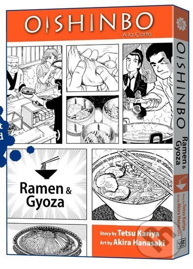 Kniha: Oishinbo: a la Carte: Ramen & Gyoza (Tetsu Kariya). Viz Media, 2009 Kniha: Oishinbo: a la Carte: Ramen & Gyoza (Tetsu Kariya). Viz Media, 2009