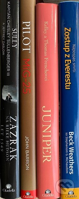 Kniha: Kolekcia kníh z Citadelly - Skutočné príbehy (Beck Weathers, Chesley Sullenberger, John Barron a Kelley French). Citadella Kniha: Kolekcia kníh z Citadelly - Skutočné príbehy (Beck Weathers, Chesley Sullenberger, John Barron a Kelley French). Citadella