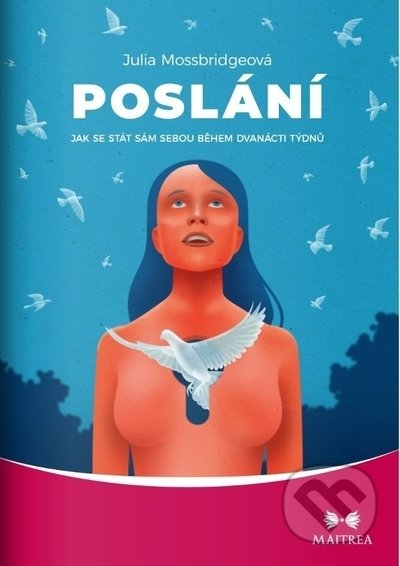 Kniha: Poslání (Julia Mossbridgeová). Maitrea, 2022 Kniha: Poslání (Julia Mossbridgeová). Maitrea, 2022