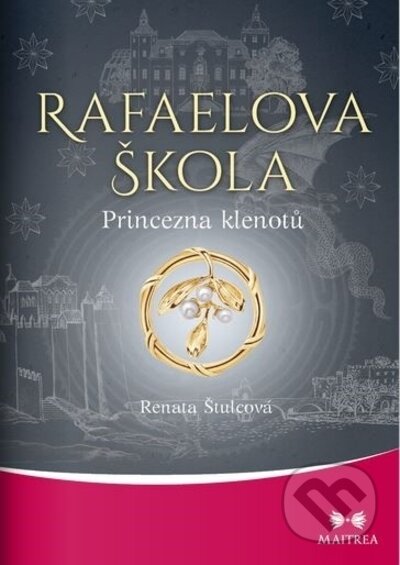 Kniha: Rafaelova škola 8 (Renata Štulcová). Maitrea, 2022 Kniha: Rafaelova škola 8 (Renata Štulcová). Maitrea, 2022