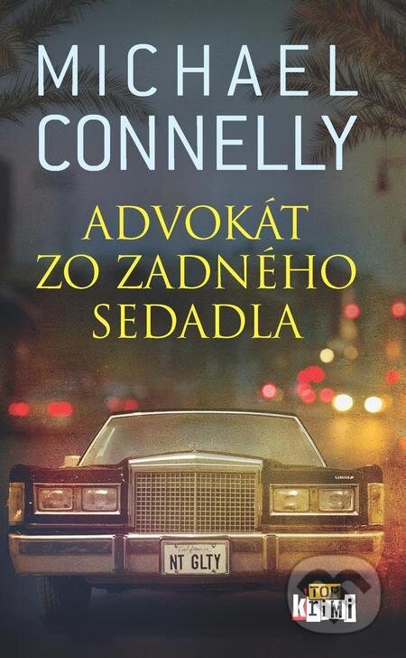 E-kniha: Advokát zo zadného sedadla (Michael Connelly). Slovart, 2022 E-kniha: Advokát zo zadného sedadla (Michael Connelly). Slovart, 2022