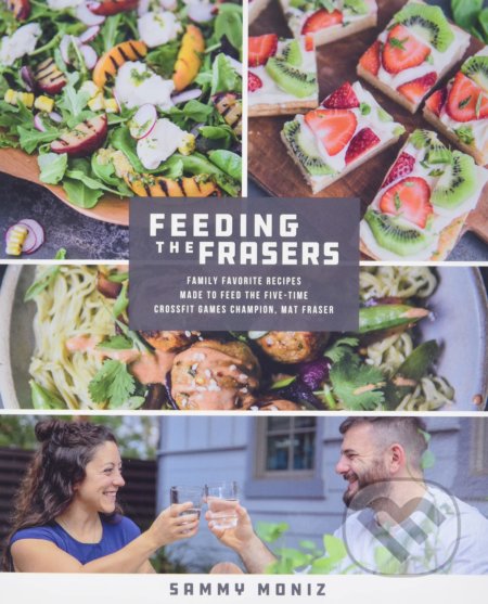 Kniha: Feeding the Frasers (Sammy Moniz). St. Martin´s Press, 2022 Kniha: Feeding the Frasers (Sammy Moniz). St. Martin´s Press, 2022
