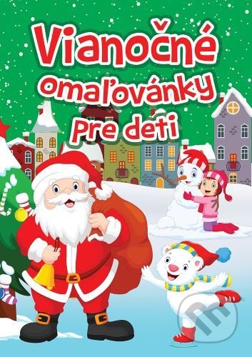 Kniha: Vianočné omaľovánky pre deti (Foni book). Foni book, 2022 Kniha: Vianočné omaľovánky pre deti (Foni book). Foni book, 2022