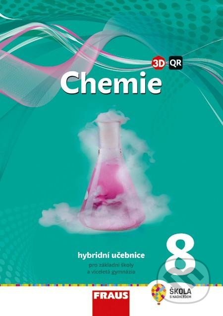 Kniha: Chemie 8 pro ZŠ a VG - Hybridní učebnice (nová generace) (Jiří Škoda a Pavel Doulík). Fraus, 2022 Kniha: Chemie 8 pro ZŠ a VG - Hybridní učebnice (nová generace) (Jiří Škoda a Pavel Doulík). Fraus, 2022