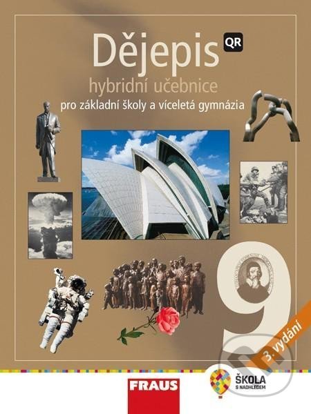 Kniha: Dějepis 9 pro ZŠ a víceletá gymnázia - Hybridní učebnice (Fraus). Fraus Kniha: Dějepis 9 pro ZŠ a víceletá gymnázia - Hybridní učebnice (Fraus). Fraus