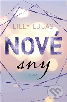 Kniha: Nové sny (Lilly Lucas). Red, 2022 Kniha: Nové sny (Lilly Lucas). Red, 2022