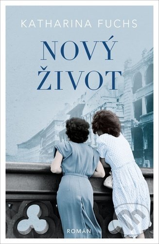 Kniha: Nový život (Katharina Fuchs). Red, 2022 Kniha: Nový život (Katharina Fuchs). Red, 2022