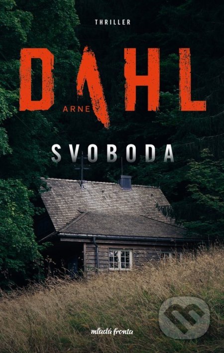 Kniha: Svoboda (Arne Dahl). Mladá fronta, 2022 Kniha: Svoboda (Arne Dahl). Mladá fronta, 2022