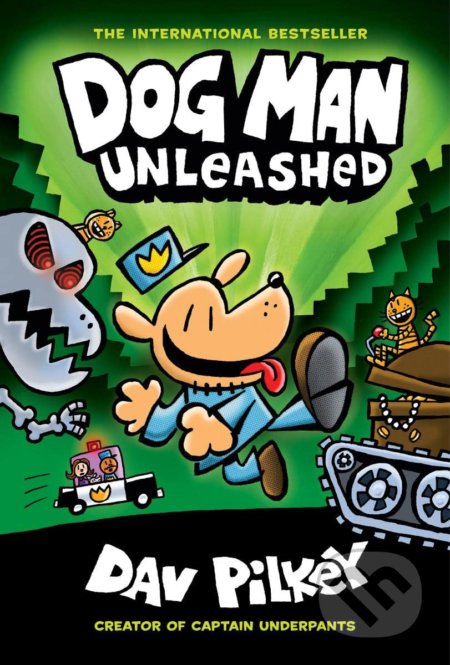 Kniha: Dog Man 2: Unleashed (Dav Pilkey). Scholastic, 2022 Kniha: Dog Man 2: Unleashed (Dav Pilkey). Scholastic, 2022