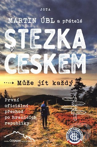 Kniha: Stezka Českem (Martin Úbl). Jota, 2022 Kniha: Stezka Českem (Martin Úbl). Jota, 2022