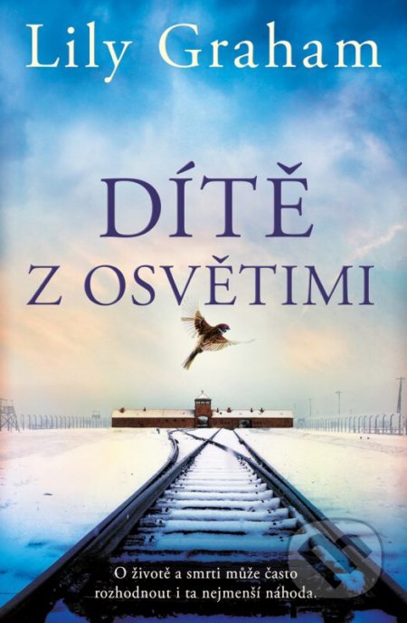 Kniha: Dítě z Osvětimi (Lily Graham). Kontrast, 2022 Kniha: Dítě z Osvětimi (Lily Graham). Kontrast, 2022