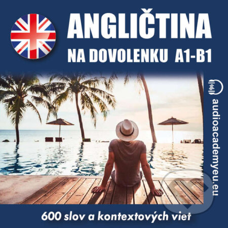 Audiokniha: Angličtina na dovolenku A1 – B1 (Tomáš Dvořáček). Audioacademyeu, 2022 Audiokniha: Angličtina na dovolenku A1 – B1 (Tomáš Dvořáček). Audioacademyeu, 2022