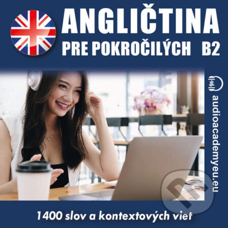 Audiokniha: Angličtina pre pokročilých B2 (Tomáš Dvořáček). Audioacademyeu, 2022 Audiokniha: Angličtina pre pokročilých B2 (Tomáš Dvořáček). Audioacademyeu, 2022