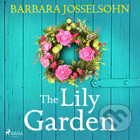 Audiokniha: The Lily Garden (EN) (Barbara Josselsohn). Saga Egmont, 2022 Audiokniha: The Lily Garden (EN) (Barbara Josselsohn). Saga Egmont, 2022