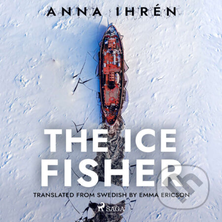 Audiokniha: The Ice Fisher (EN) (Anna Ihren). Saga Egmont, 2022 Audiokniha: The Ice Fisher (EN) (Anna Ihren). Saga Egmont, 2022