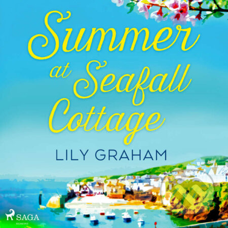 Audiokniha: Summer at Seafall Cottage (EN) (Lily Graham). Saga Egmont, 2022 Audiokniha: Summer at Seafall Cottage (EN) (Lily Graham). Saga Egmont, 2022
