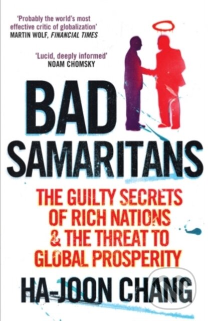 E-kniha: Bad Samaritans (Ha-Joon Chang). Random House, 2008 E-kniha: Bad Samaritans (Ha-Joon Chang). Random House, 2008