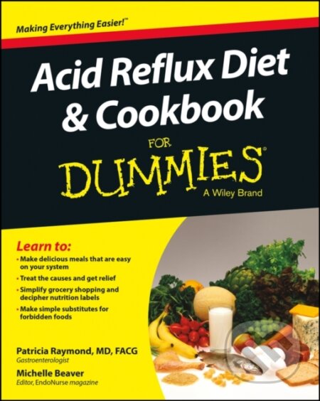 E-kniha: Acid Reflux Diet & Cookbook For Dummies (Michelle Beaver a Patricia Raymond). Wiley, 2014 E-kniha: Acid Reflux Diet & Cookbook For Dummies (Michelle Beaver a Patricia Raymond). Wiley, 2014