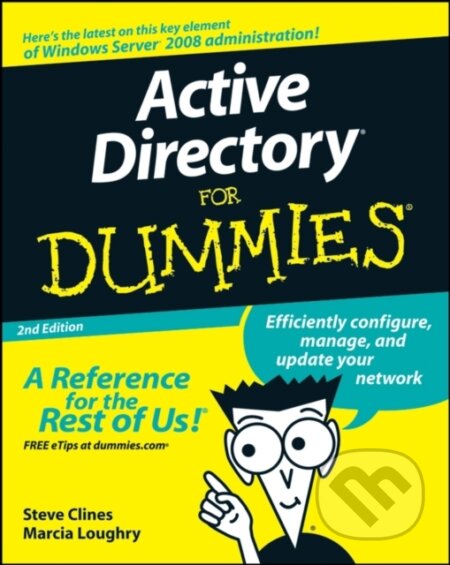 E-kniha: Active Directory For Dummies (Marcia Loughry a Steve Clines). Wiley, 1970 E-kniha: Active Directory For Dummies (Marcia Loughry a Steve Clines). Wiley, 1970