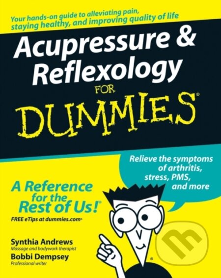 E-kniha: Acupressure and Reflexology For Dummies (Bobbi Dempsey a Synthia Andrews). Wiley, 2011 E-kniha: Acupressure and Reflexology For Dummies (Bobbi Dempsey a Synthia Andrews). Wiley, 2011