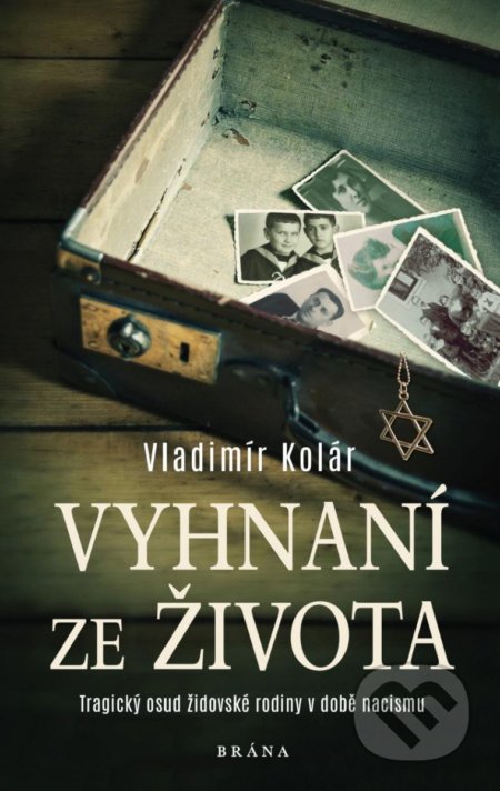 Kniha: Vyhnaní ze života (Vladimír Kolár). Brána, 2022 Kniha: Vyhnaní ze života (Vladimír Kolár). Brána, 2022