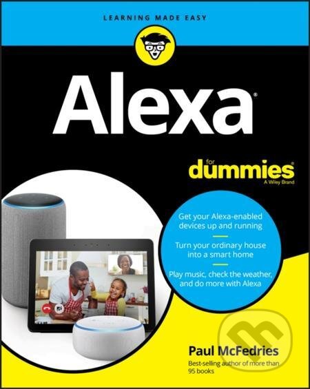 E-kniha: Alexa For Dummies (Paul McFedries). Wiley, 2018 E-kniha: Alexa For Dummies (Paul McFedries). Wiley, 2018