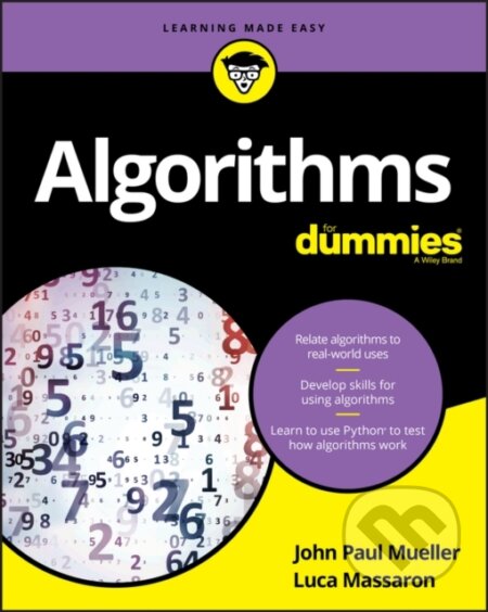 E-kniha: Algorithms For Dummies (John Paul Mueller a Luca Massaron). Wiley, 2017 E-kniha: Algorithms For Dummies (John Paul Mueller a Luca Massaron). Wiley, 2017