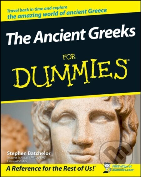 E-kniha: Ancient Greeks For Dummies (Stephen Batchelor). Wiley, 2011 E-kniha: Ancient Greeks For Dummies (Stephen Batchelor). Wiley, 2011