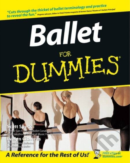 E-kniha: Ballet For Dummies (Evelyn Cisneros a Scott Speck). Wiley, 2011 E-kniha: Ballet For Dummies (Evelyn Cisneros a Scott Speck). Wiley, 2011