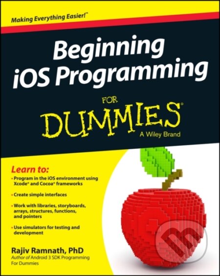 E-kniha: Beginning iOS Programming For Dummies (Rajiv Ramnath). Wiley, 2014 E-kniha: Beginning iOS Programming For Dummies (Rajiv Ramnath). Wiley, 2014