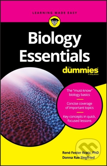 E-kniha: Biology Essentials For Dummies (Donna Rae Siegfried a Rene Fester Kratz). Wiley, 2019 E-kniha: Biology Essentials For Dummies (Donna Rae Siegfried a Rene Fester Kratz). Wiley, 2019