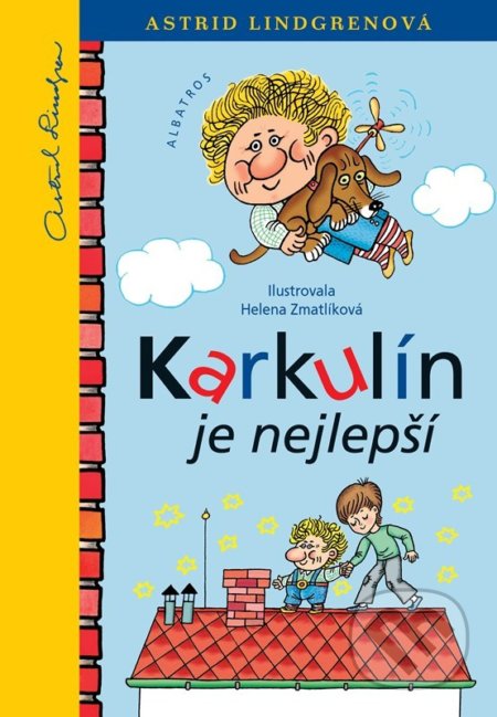 Kniha: Karkulín je nejlepší (Astrid Lindgren). Albatros CZ, 2022 Kniha: Karkulín je nejlepší (Astrid Lindgren). Albatros CZ, 2022