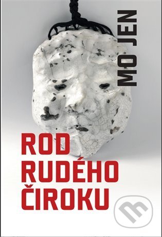 Kniha: Rod rudého čiroku (Mo Jen). Verzone, 2022 Kniha: Rod rudého čiroku (Mo Jen). Verzone, 2022
