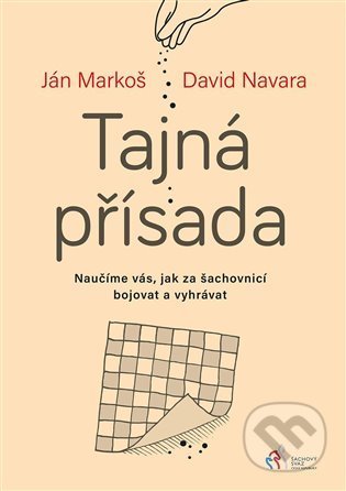Kniha: Tajná přísada (Ján Markoš). Šachový svaz České republiky, 2022 Kniha: Tajná přísada (Ján Markoš). Šachový svaz České republiky, 2022