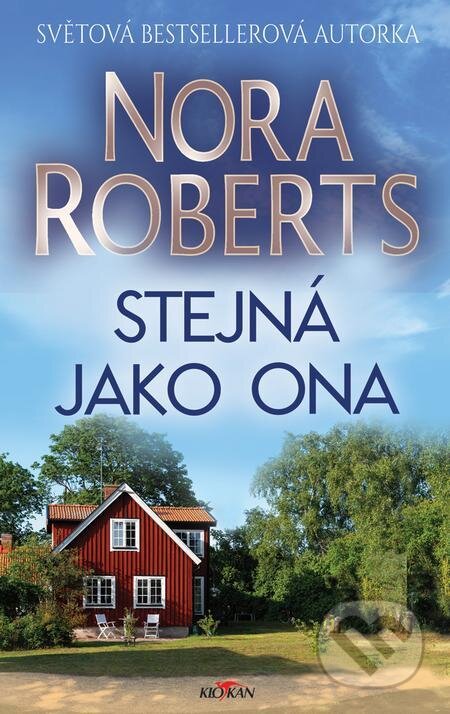 E-kniha: Stejná jako ona (Nora Roberts). Alpress, 2022 E-kniha: Stejná jako ona (Nora Roberts). Alpress, 2022