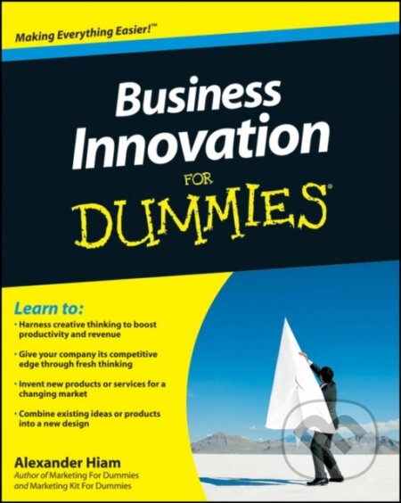 E-kniha: Business Innovation For Dummies (Alexander Hiam). Wiley, 2010 E-kniha: Business Innovation For Dummies (Alexander Hiam). Wiley, 2010