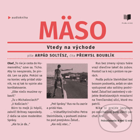 Audiokniha: Mäso (Arpád Soltész). Publixing a Ikar, 2022 Audiokniha: Mäso (Arpád Soltész). Publixing a Ikar, 2022
